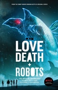 Cover: Love, Death + Robots The Official Anthology - Cohesion Press