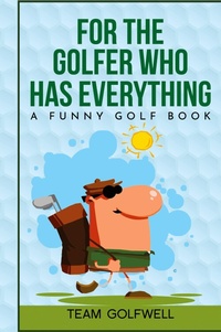 Abbildung von: For the Golfer Who Has Everything - Team Golfwell