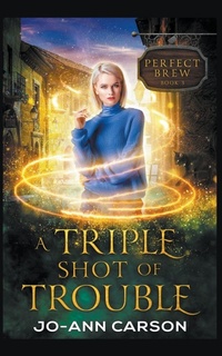 Enlarge image Cover: A Triple Shot of Trouble - Jo-Ann Carson