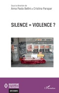 Cover: Silence = violence ? - Ouverture Philosophique