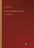 Cover: Histoire Universelle du Theatre - Outlook Verlag