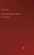 Cover: Histoire Universelle du Theatre - Outlook Verlag