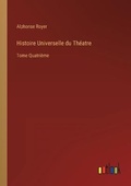 Cover: Histoire Universelle du Theatre - Outlook Verlag