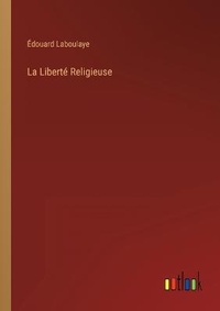 Enlarge image Cover: La Liberte Religieuse - Outlook Verlag