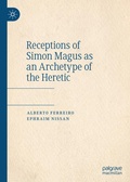 Cover: Receptions of Simon Magus as an Archetype of the Heretic - Palgrave Macmillan