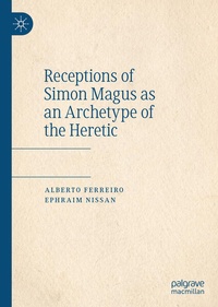 Enlarge image Cover: Receptions of Simon Magus as an Archetype of the Heretic - Palgrave Macmillan