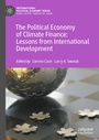 Cover: The Political Economy of Climate Finance: Lessons from International Development - Palgrave Macmillan