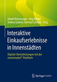 Abbildung von: Interaktive Einkaufserlebnisse in Innenstädten - Springer Gabler
