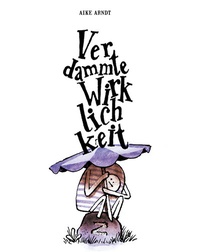 Enlarge image Cover: Verdammte Wirklichkeit - Zwerchfell