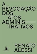 Cover: A Revoga&ccedil;&atilde;o dos Atos Administrativos - Editora Contracorrente