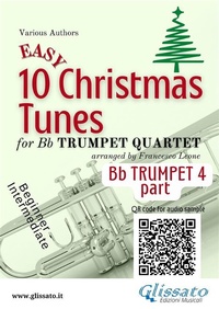 Abbildung von: Bb Trumpet 4 part of "10 Easy Christmas Tunes" for Trumpet Quartet - Glissato Edizioni Musicali