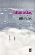 Cover: Eksik Olan Artik Baska Bir Sey Islamcilik - Iz Yayincilik