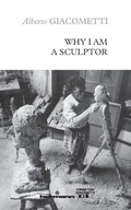 Cover: Why I am a sculptor - Hermann Editeurs Des Sciences Et Des Arts Sa