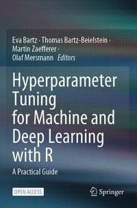 Enlarge image Cover: Hyperparameter Tuning for Machine and Deep Learning with R - Springer