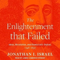Enlarge image Cover: The Enlightenment That Failed - Tantor Audio