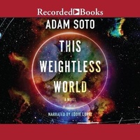 Enlarge image Cover: This Weightless World - Recorded Books, Inc.