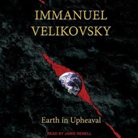 Enlarge image Cover: Earth in Upheaval - Tantor Audio