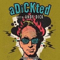 Enlarge image Cover: Adickted with Andy Dick - Tantor Audio
