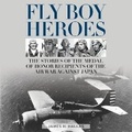 Cover: Fly Boy Heroes - Stackpole Books