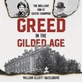 Cover: Greed in the Gilded Age - Rowman & Littlefield Publishers