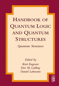Enlarge image Cover: Handbook of Quantum Logic and Quantum Structures - Elsevier