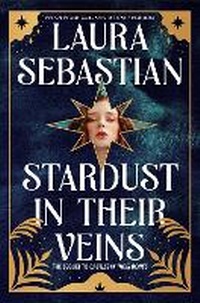 Enlarge image Cover: Stardust in Their Veins - Delacorte Press