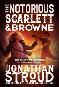 Bild vergrößern Bild: The Notorious Scarlett and Browne - Knopf Books for Young Readers
