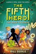Cover: The Fifth Hero #1: The Race to Erase - Random House Books for Young Readers