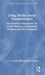 Cover: Using Art for Social Transformation - Routledge