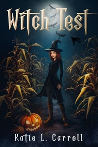 Enlarge image Cover: Witch Test - Katie L. Carroll