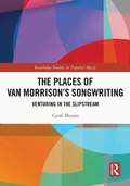 Cover: The Places of Van Morrison's Songwriting - Routledge