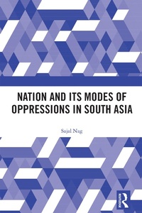 Abbildung von: Nation and Its Modes of Oppressions in South Asia - Routledge India