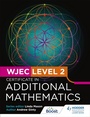 Cover: WJEC Level 2 Certificate in Additional Mathematics - Hodder Education