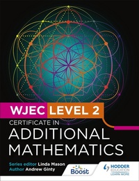 Enlarge image Cover: WJEC Level 2 Certificate in Additional Mathematics - Hodder Education