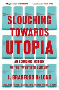 Abbildung von: Slouching Towards Utopia - Basic Books