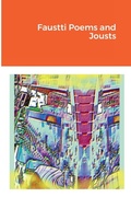 Cover: Faustti Poems and Jousts - Lulu.com