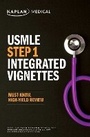 Cover: USMLE Step 1: Integrated Vignettes, Second Edition: Must-know, high-yield review - Kaplan Test Prep