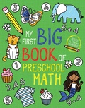 Cover: My First Big Book of Preschool Math - Little Bee Books Inc.