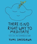 Cover: There Is No Right Way to Meditate - Andrews McMeel Publishing