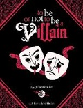 Cover: To Be or Not to Be a Villain - Andrews McMeel Publishing