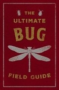 Cover: The Ultimate Bug Field Guide - Cider Mill Press Book Publishers LLC
