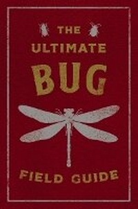 Enlarge image Cover: The Ultimate Bug Field Guide - Cider Mill Press Book Publishers LLC