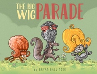 Enlarge image Cover: The Big Wig Parade - powerHouse Books,U.S.