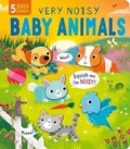 Cover: Squishy Sounds: Very Noisy Baby Animals - Silver Dolphin Books