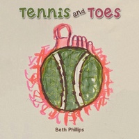 Enlarge image Cover: Tennis and Toes - Xlibris Us
