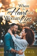 Cover: Where the Heart of a Woman Lies - Xlibris Corporation