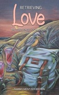 Cover: Retrieving Love - Austin Macauley Publishers LLC