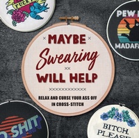 Enlarge image Cover: Maybe Swearing Will Help - Weldon Owen, Incorporated