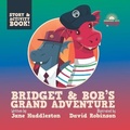 Cover: Bridget and Bob's Grand Adventure - Jane Huddleston