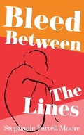 Cover: Bleed Between The Lines - Blood Moon Poetry